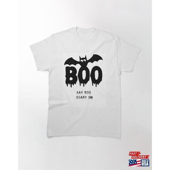 Other - Tshirt Say Boo Scary On Hallowen Quotes Classic